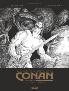 Conan le Cimmérien Tome 5 : La citadelle écarlate. Edition spéciale en noir & blanc - Brunschwig Luc - Le Roux Etienne - Howard Robert E