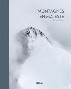 Montagnes en majesté - Bösch Robert - Guerrier Gérard
