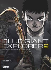 Blue Giant Explorer Tome 2 - Ishizuka Shinichi