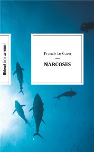 Narcoses - Le Guen Francis