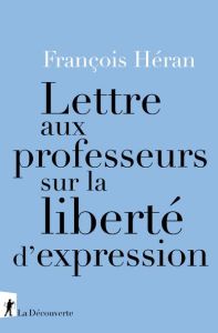 Lettre aux professeurs sur la liberté d'expression - Héran François