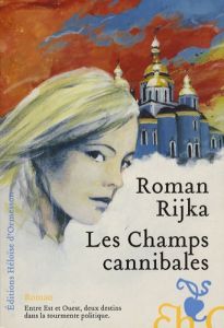 Les Champs cannibales - Rijka Roman