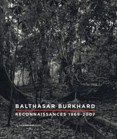 Balthasar Burkhard. Reconnaissances 1969-2007 - Radrizzani Dominique - Javault Patrick - Le Gall G