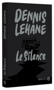 Le silence. Edition collector - Lehane Dennis - Happe François