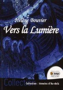 Vers la Lumière - Bouvier Hélène