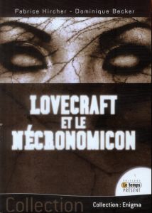 Lovecraft et le Nécronomicon - Kircher Fabrice - Becker Dominique