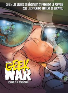 Geek war. Le conflit de générations - MO/CDM
