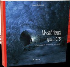 Atlas des glaciers disparus - Coutterand Sylvain - Jouzel Jean