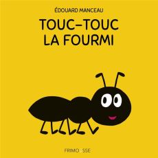 Touc-Touc la fourmi - Manceau Edouard