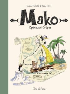 Mako : Opération crêpes - Gérard Benjamin - Tichit Olivier