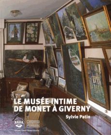 Le musée intime de Monet à Giverny - Patin Sylvie - Gall Hugues Randolph