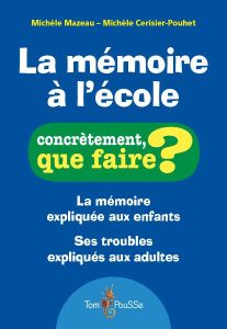 La mémoire à l'école - Mazeau Michèle - Cerisier-Pouhet Michèle