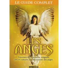 Les anges. Traversez les croyances, religions, arts et cultures à la découverte des anges - LAS CASAS