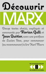 Découvrir Marx - Gulli Florian - Quétier Jean - Sève Lucien
