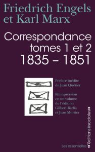 Correspondance (1835-1851). Tomes 1 et 2 - Engels Friedrich - Marx Karl - Quétier Jean - Badi