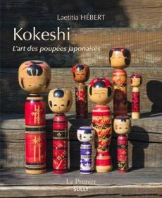 Kokeshi. L'art des poupées japonaises - Hébert Laetitia