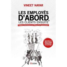 Les employés d'abord, les clients ensuite. Comment renverser les règles du management - Nayar Vineet - Appert Etienne - Sécheret Aude - Mo