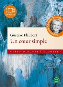 Un coeur simple. CD audio - Flaubert Gustave - Barrault Marie-Christine