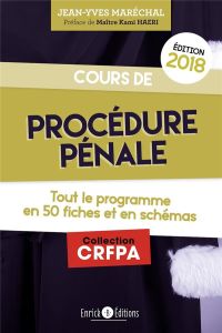 Cours de procédure pénale. Tout le programme en 50 fiches, Edition 2018 - Maréchal Jean-Yves - Haeri Kami