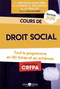 Cours de droit social. Tout le programme en 80 fiches et en schémas, Edition 2019-2020 - Leborgne-Ingelaere Céline - Clément Emmanuelle - P
