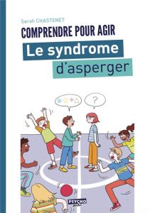 Le syndrome d'Asperger - Chastanet Sarah