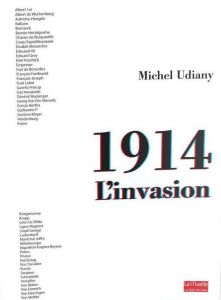 1914, l'invasion - Udiany Michel