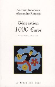 Génération 1000 euros - Incorvaia Antonio - Rimassa Alessandro - Zalio Dam