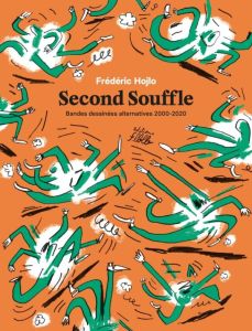 Second Souffle. Bandes dessinées alternatives 2000-2020 - Hojlo Frédéric