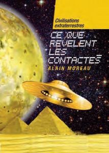 Civilisations extraterrestres. Tome 1, Mondes habités et contactés - Moreau Alain