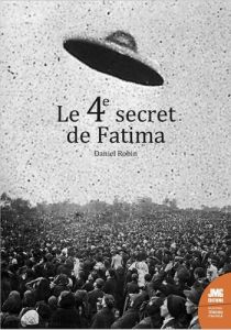 Le 4e secret de Fatima - Robin Daniel
