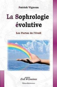 La Sophrologie évolutive - Vigneau Patrick