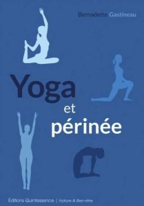 Yoga et périnée - Gastineau Bernadette