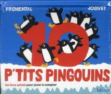 10 p'tits pingouins. Un livre animé pour jouer à compter - Fromental Jean-Luc - Jolivet Joëlle