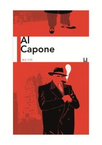 Ma vie - Capone Al - Quéré Stéphane - Balmont Eric