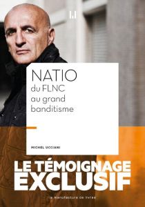 Natio du FLNC au grand banditisme - Ucciani Michel