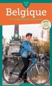 Guide Tao Belgique. Un voyage éthique et durable - Maillaert Cédric