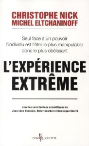 L'Expérience extrême - Nick Christophe - Eltchaninoff Michel