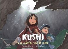 Kushi Tome 3 : Le château sous la terre - Marty Patrick - Zhao Golo