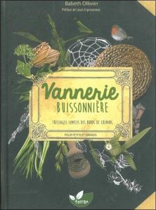 Vannerie buissonnière - Ollivier Babeth-Espinassous Louis