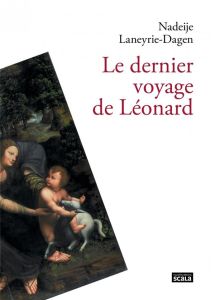 Le dernier voyage de Léonard - Laneyrie Dagen Nadeije