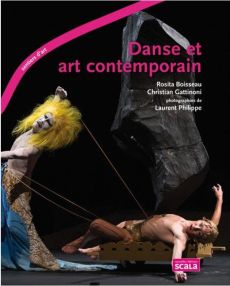 Danse et art contemporain - Boisseau Rosita - Gattinoni Christian - Philippe L