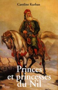 Princes et princesses du Nil - Kurhan Caroline - Dufestel Xavier