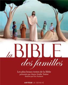 La Bible des familles. Les plus beaux textes de la Bible - Thabut Marie-Noëlle - Puybaret Eric