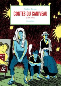 Contes du caniveau (1969-1974) - Tsuge Tadao - Halle-Saito Fusako - Marois Lorane