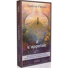 Il s'appelait... 44 cartes de transformation pour traverser les étapes du deuil - Faiola Valérie