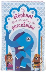 Un éléphant dans un palais de porcelaine - Ug Philippe