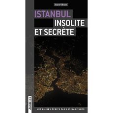 Istanbul insolite et secrète - Oktem Emre - Missir de Lusignan Letizia - Tufan Me