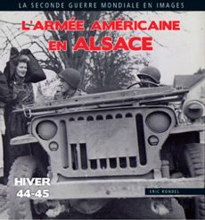 L'armée américaine en Alsace - Rondel Eric