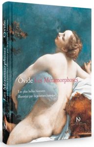 Les Métamorphoses, les plus belles histoires illustrées par l'art baroque. Les plus belles histoires - OVIDE/NERAUDAU