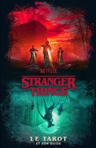 Stranger Things : Le tarot et son guide - Gilly Casey - Szalay Sándor